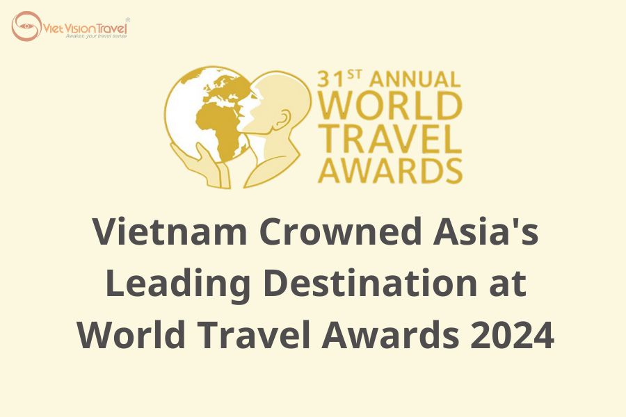 Vietnam Crowned Asia's Leading Destination at World Travel Awards 2024